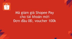 Mã khách hàng mới Shopee